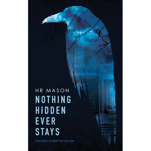 Nothing Hidden Ever Stays