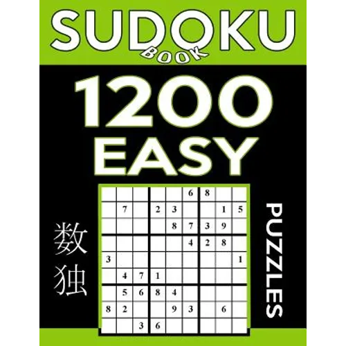 Sudoku Book 1,200 Easy Puzzles: Sudoku Puzzle Book With Only One Level of Difficulty