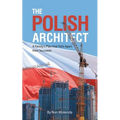 The Polish Architect: A Family's Plan that Falls Apart then Succeeds
