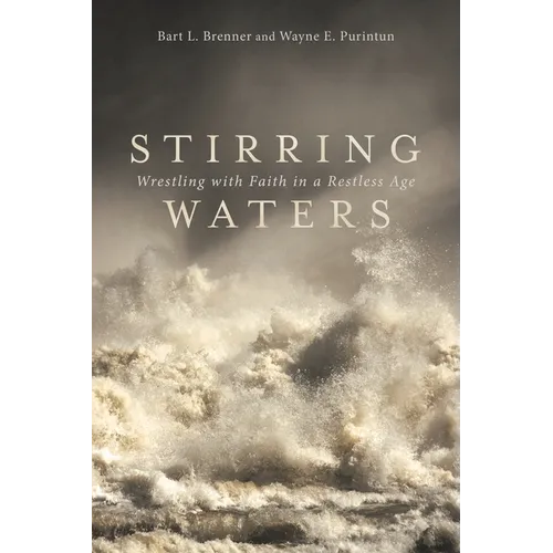 Stirring Waters: Wrestling with Faith in a Restless Age