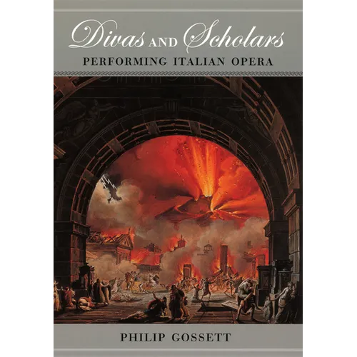 Divas and Scholars: Performing Italian Opera