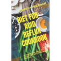Diet for Acid Reflux Cookbook: A Complete Meal Plan for Diet for Acid Reflux