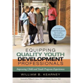Equipping Quality Youth Development Professionals: Improving Child and Youth Program Experiences
