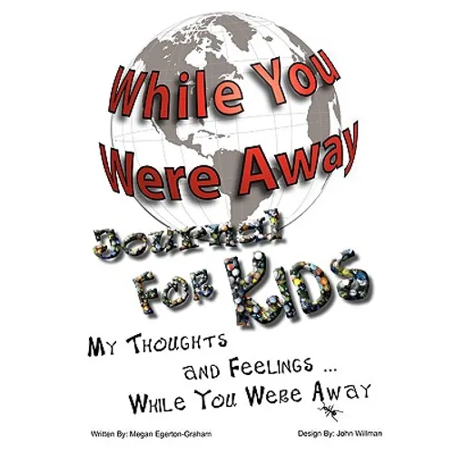While You Were Away: Absence Journal for Children