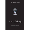Watching (The Making of Riley Paige-Book 1)