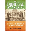 The Donegal Awakening: Donegal & the War of Independence