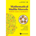 Mathematical Muffin Morsels: Nobody Wants a Small Piece