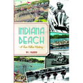 Indiana Beach: A Fun-Filled History