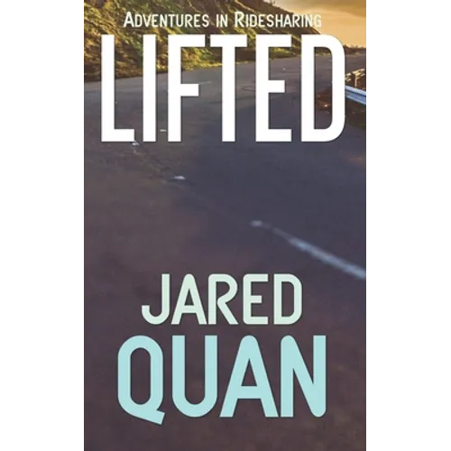 Lifted: Adventures in Ridesharing