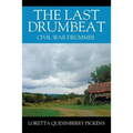The Last Drumbeat: Civil War Drummer