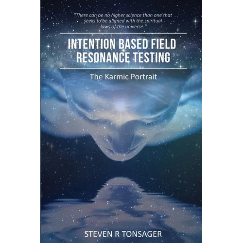 Intention Based Field Resonance Testing: The Karmic Portrait