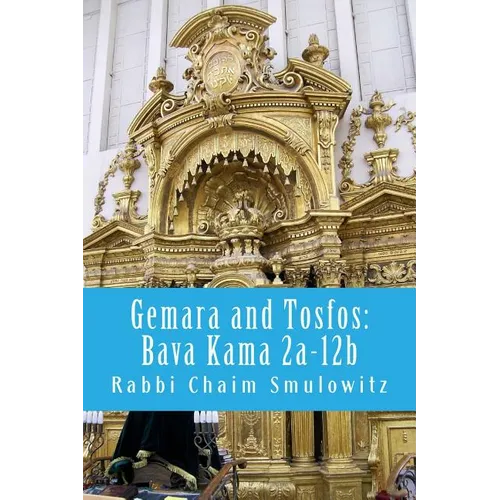 Gemara and Tosfos: Bava Kama 2a-12b