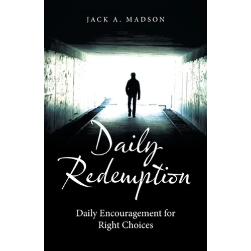 Daily Redemption: Daily Encouragement for Right Choices