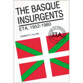 The Basque Insurgents: ETA, 1952-1980