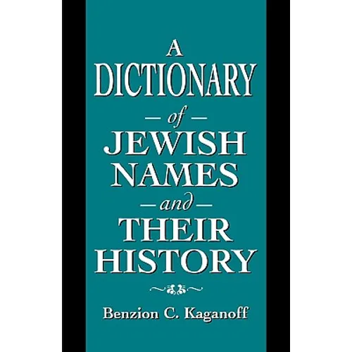 Dictionary of Jewish Names and Their History
