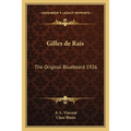 Gilles de Rais: The Original Bluebeard 1926