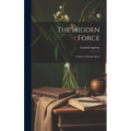 The Hidden Force: A Story of Modern Java