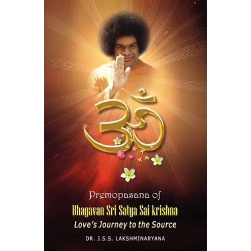 Premopasana of Bhagavan Sri Satya Sai Krishna