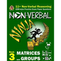 11+ Non Verbal Reasoning: The Non-Verbal Ninja Training Course. Book 3: Matrices and Groups: CEM-style Practice Exam Paper Questions with Visual