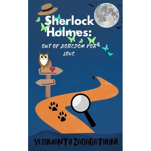 Sherlock Holmes: Out of Boredom for Love