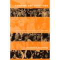 Forging Gay Identities: Organizing Sexuality in San Francisco, 1950-1994