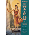 Taking the Waters in Texas: Springs, Spas, and Fountains of Youth