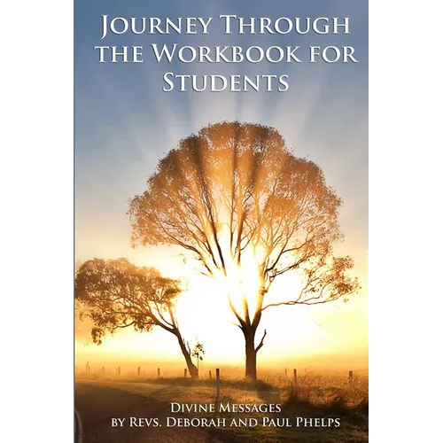 Divine Messages: A Journey Through the Workbook for Students in A Course in Miracles