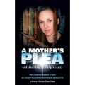 A Mother's Plea and Journey to Forgiveness