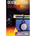 Death is Long Overdue