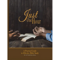 Just One Hour: A Practical Guide to Effective Bible Study