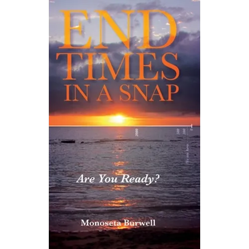 End Times in a Snap: Are You Ready?