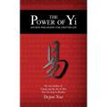 The Power of Yi: Ancient Philosophy for a Better Life