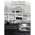 From Tally-Ho to Forest Home: The History of Two Louisiana Plantations