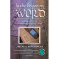 In the Beginning Was the Word: Scriptures for the Lectionary Speaking Choir: Cycle B