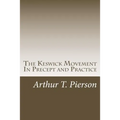 The Keswick Movement In Precept and Practice