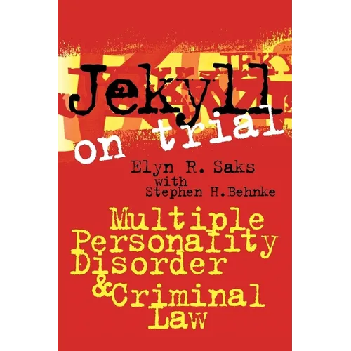 Jekyll on Trial: Multiple Personality Disorder and Criminal Law