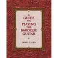 A Guide to Playing the Baroque Guitar