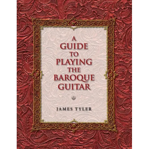 A Guide to Playing the Baroque Guitar