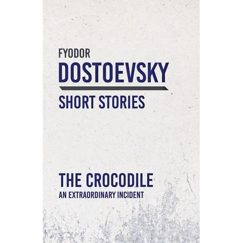 The Crocodile; An Extraordinary Incident