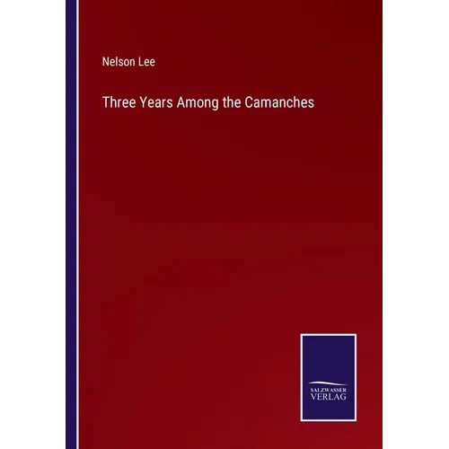 Three Years Among the Camanches