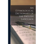 An Etymological Dictionary of the English Language