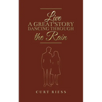 Live a Great Story: Dancing Through the Rain - Hardcover