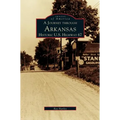 Journey Through Arkansas Historic U.S. Highway 67