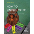How to: Kinesiology? Book 9 Meridians Made Easy: Book 9 Meridians Made Easy