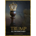 Trump: All The King's Men