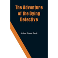 The Adventure of the Dying Detective