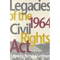 Legacies of the 1964 Civil Rights ACT