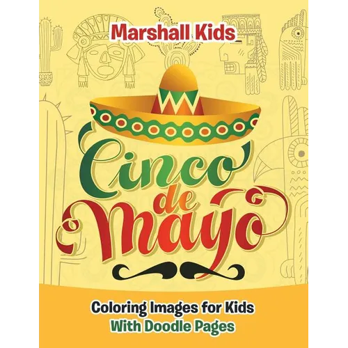 Cinco de Mayo Coloring Images for Kids: With Doodle Pages