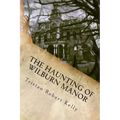 The Haunting of Wilburn Manor