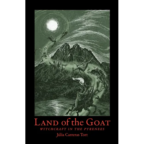 Land of the Goat: Witchcraft in the Pyrenees